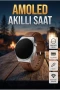 AMOLED Ekranlı Akıllı Saat – Torch Özellikli 10 Gün Kullanım Süreli