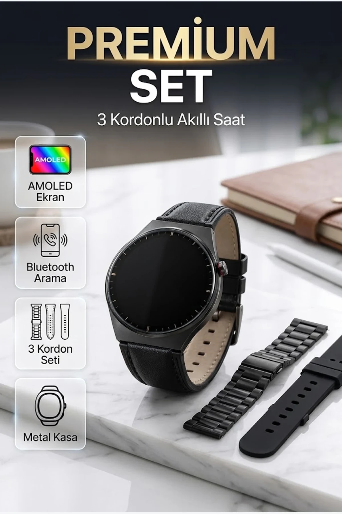 AMOLED Ekranlı Bluetooth Aramalı Akıllı Saat 3 Kordon Setli Metal Deri Silikon