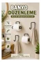 Yapışkanlı Banyo Düzenleme Seti 2 Rulo Tutucu 2 Havlu Askılığı 4 Parça