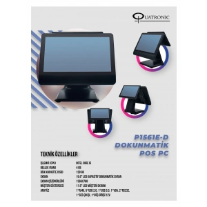 QUATRONIC 15.6 Dokunmatik (İki Ekranlı) P1561E-D CORE i5 4GB RAM- 128GB SSD- FDOS- POS PC