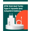 VipMarketim Güvenli ve Hızlı Şarj İçin 67W Turbo Adaptör Type-C Kablo ile