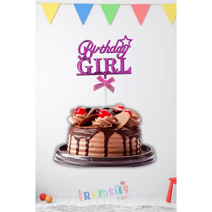 Birthday Girl Yazılı Pembe Renk Pasta Üstü Süsü Doğum Günü Pasta Süsü