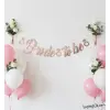 Bride To Be Yazılı Kaligrafi Banner Yazısı Rose Gold Renk Bekarlığa Veda Partisi Süslemesi 170 cm
