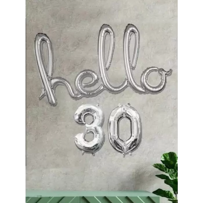 Hello 30 Yazılı Gümüş Renk Doğum Günü Folyo Balon Seti 30 Yaş Doğum Günü Partisi Kutlama