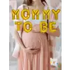 Momy To Be Gold Rennk Folyo Balon Süsleme Set 36 Cm Yeni Doğum ve Cinsiyet Partisi Süs