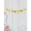 I love You Yazılı Kaligrafi Banner Yazısı Gold Renk Sevgili Sürprizi 145 cm