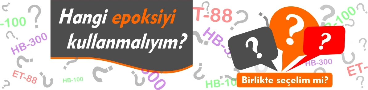 Hangi epoksiyi seçmeliyim ?