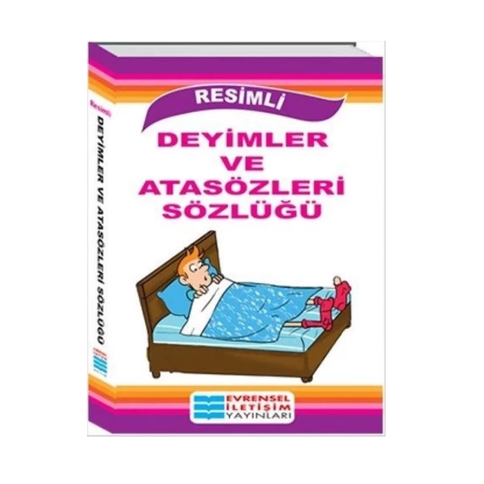 Evrensel Resimli Deyimler Ve Atasözleri Sözlüğü