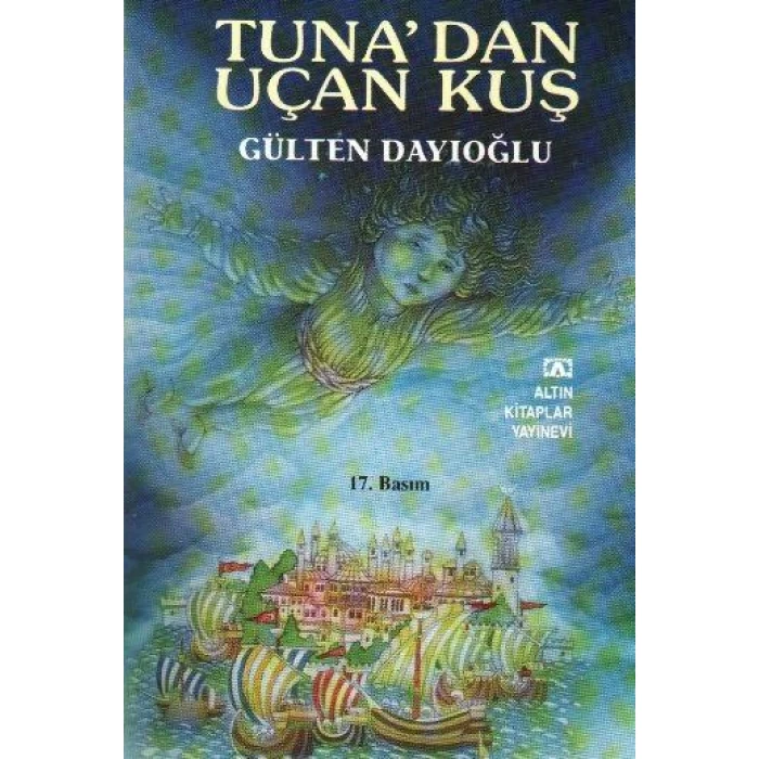 Altın Tuna Dan Uçan Kuş (Gökkuş. Diz.)