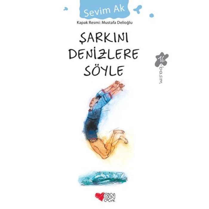 Can Şarkını Denizlere Söyle