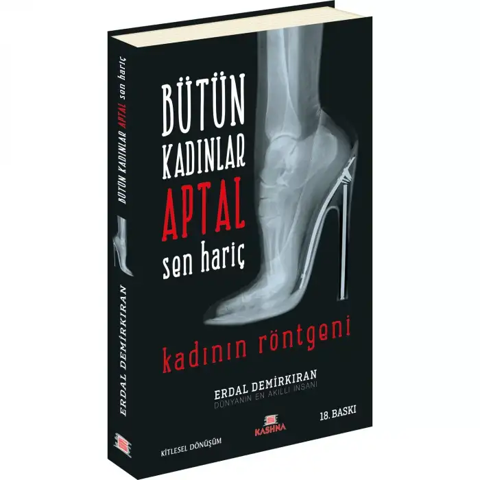 Kashna Bütün Kadınlar Aptal Sen Harıç