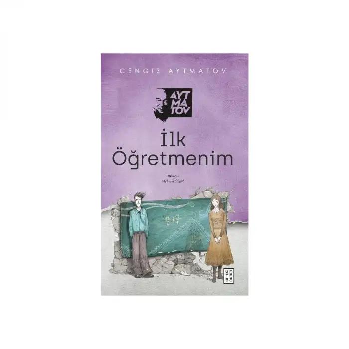 Ketebe İlk Öğretmenim