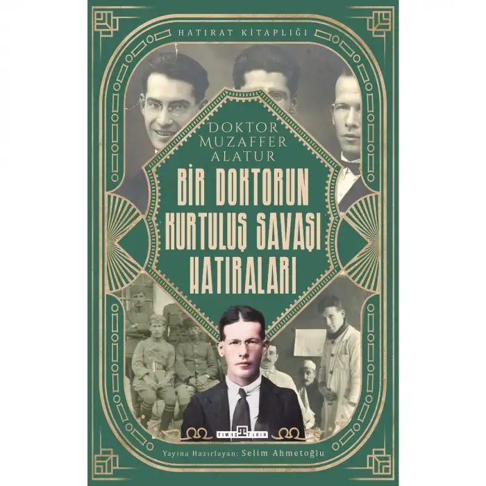 Timaş Bir Doktorun Kurtuluş Savaşı Hatıraları
