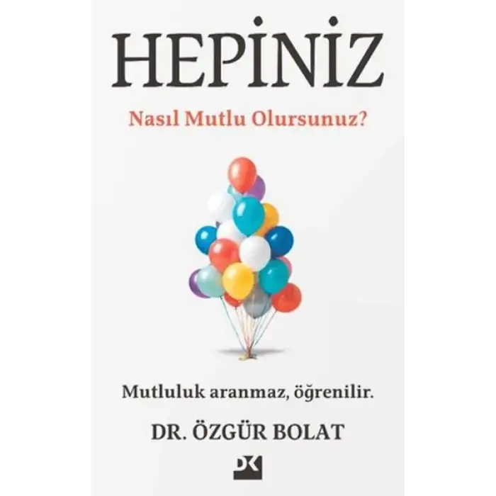 Doğan Hepiniz Nasıl Mutlu Olursunuz