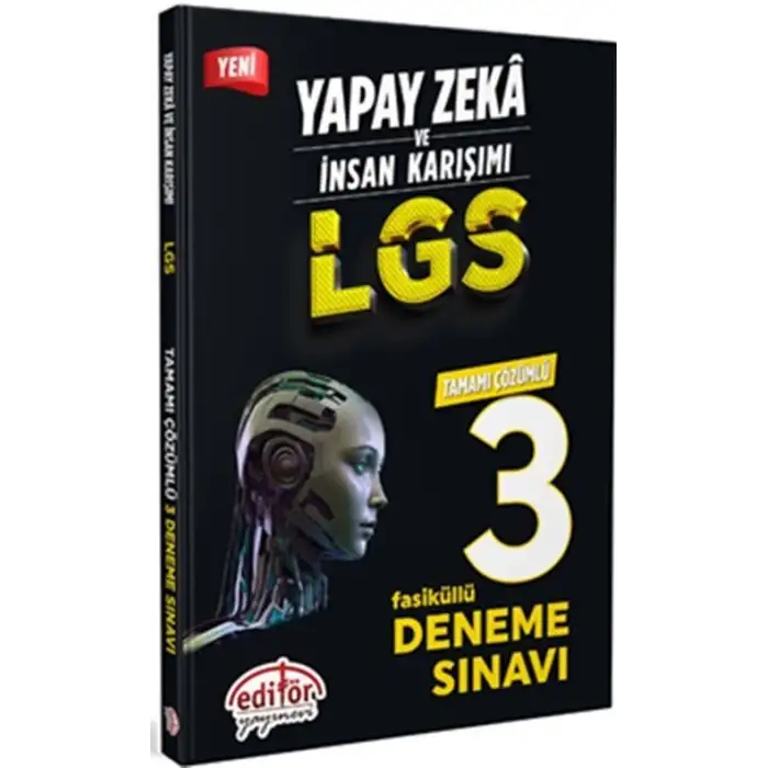Editör Yapay Zeka ve İnsan Karışımı LGS Çözümlü 3 Fasikül Deneme Sınavı