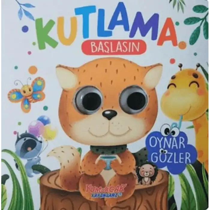 Yumurcak Kutlama Başlasın Oynar Gözler