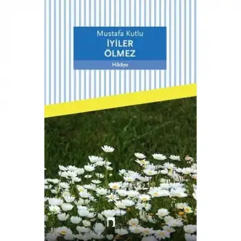 Dergah İyiler Ölmez