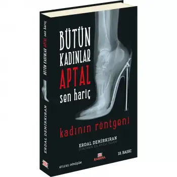 Kashna Bütün Kadınlar Aptal Sen Harıç