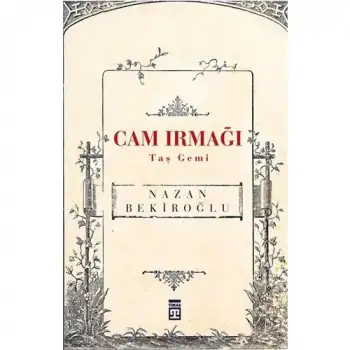 Timaş Cam Irmağı Taş Gemi