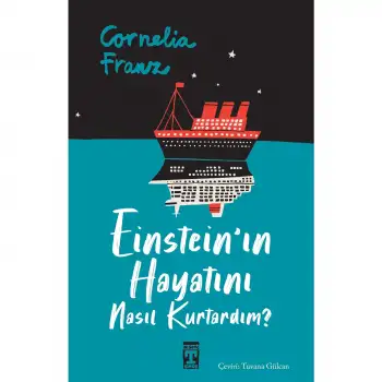Timaş Einsteinin Hayatını Nasıl Kurtardım