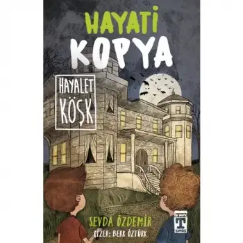Timaş Hayati Kopya Hayalet Köşk