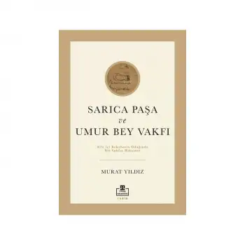 Timaş Sarıca Paşa Ve Umur Bey Vakfı