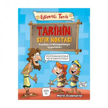 Timaş Tarihin Sıfır Noktası Anadolu Ve Mezopotamya