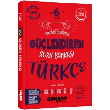 Ankara 6.Sınıf Türkçe Güçlendiren Soru Bankası 2025-26