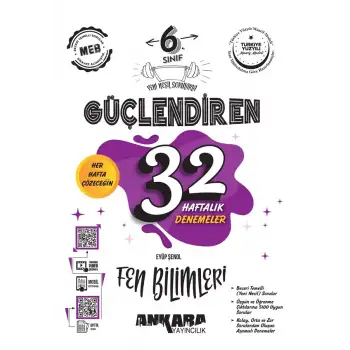 Ankara 6.Sınıf Fen Bilimleri Güçlendiren 32 Haftalık Kazanım Denemeleri 2025-26