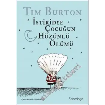 Domingo İstiridye Çocuğun Hüzünlü Ölümü ve Diğer Öyküler