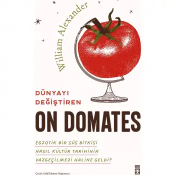 Timaş Dünyayı Değiştiren On Domates