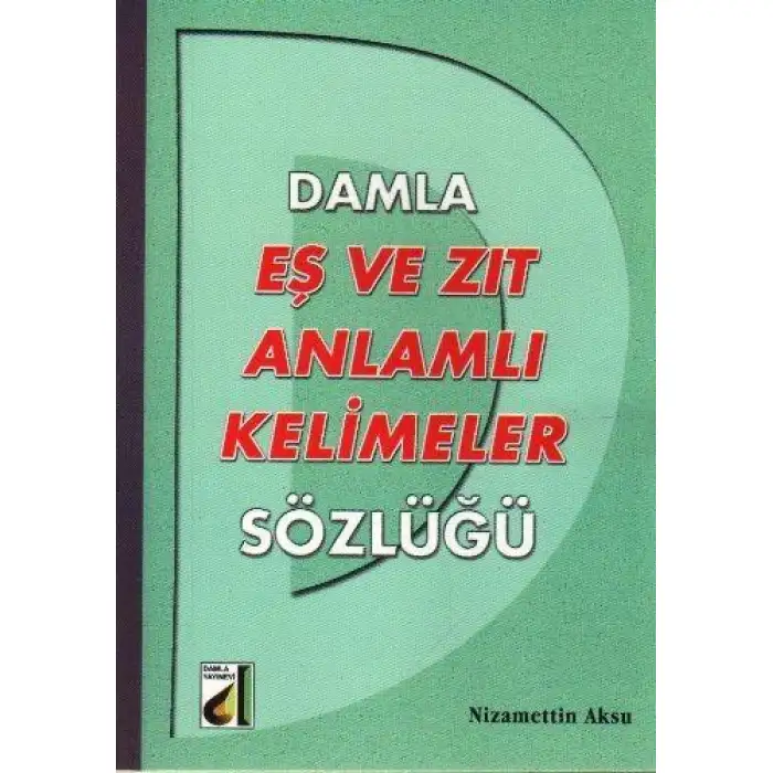 Damla Eş Ve Zıt Anlamlı Kelimeler