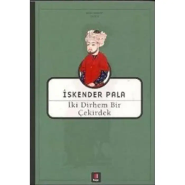 Kapı İki Dirhem Bir Çekirdek