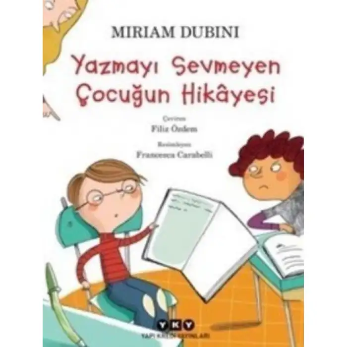 Yky Yazmayı Sevmeyen Çocugun Hikayesi