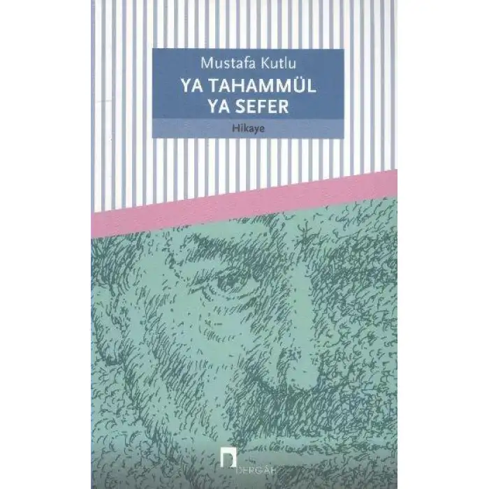 Dergah Ya Tahammül Ya Sefer