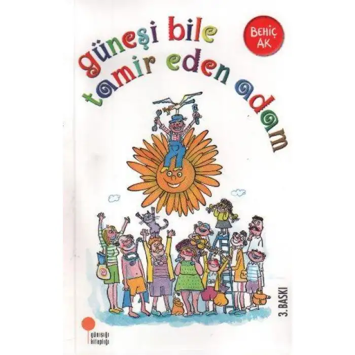 Günışığı Güneşi Bile Tamir Eden Adam