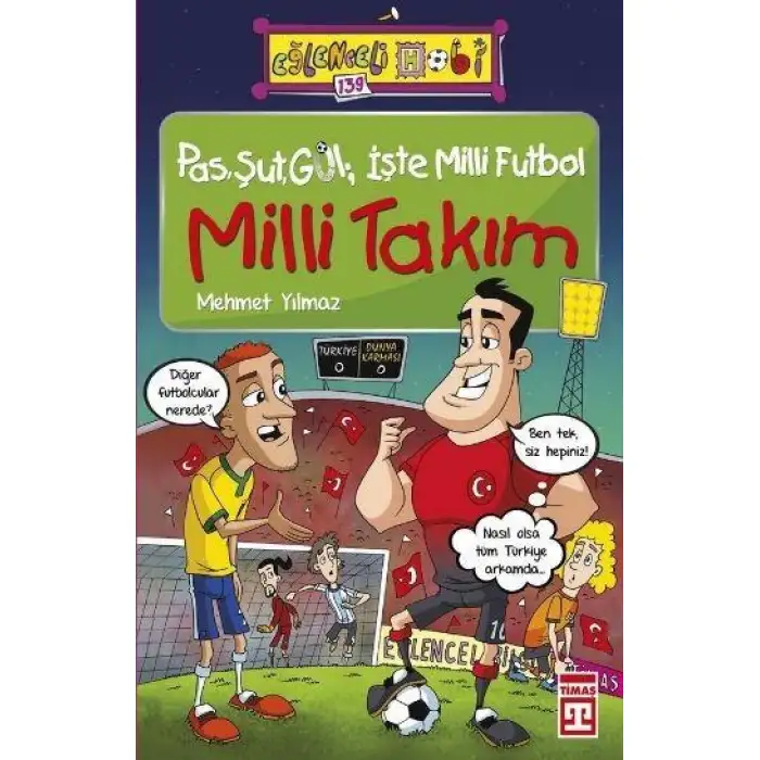 Timaş Pas Şut Gol İşte Milli Futbol Milli Takım