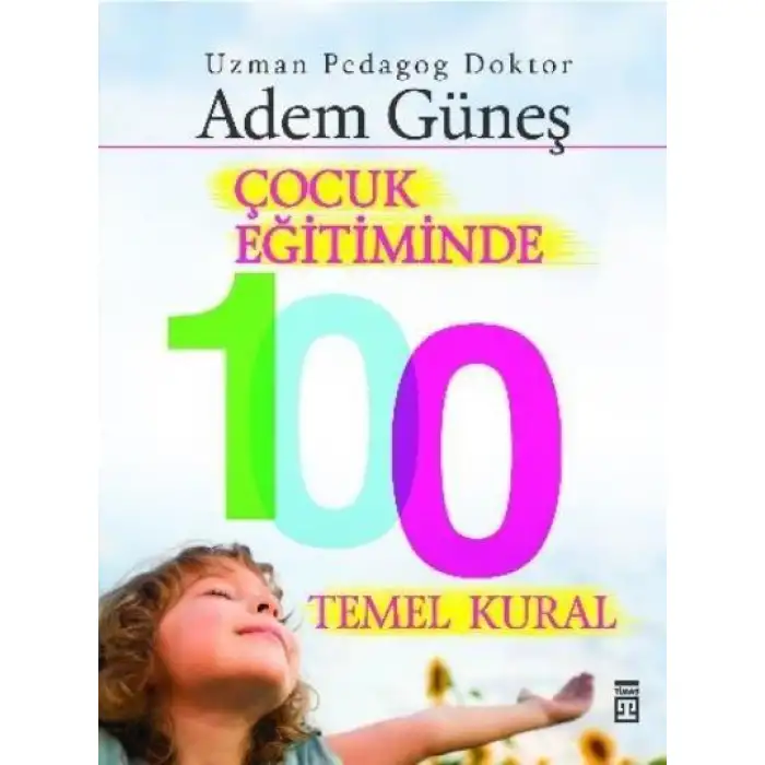 Timaş Çocuk Eğitiminde 100 Temel Kural