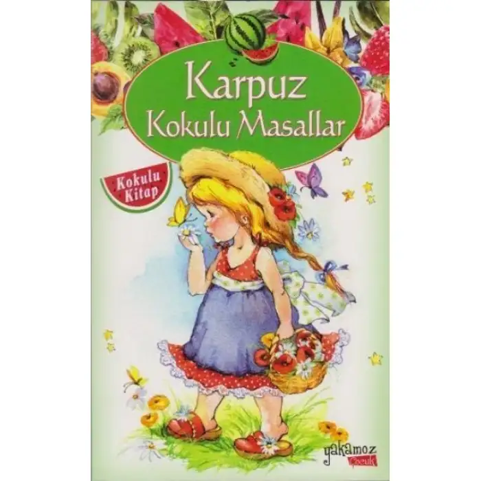 Yakamoz Karpuz Kokulu Masallar