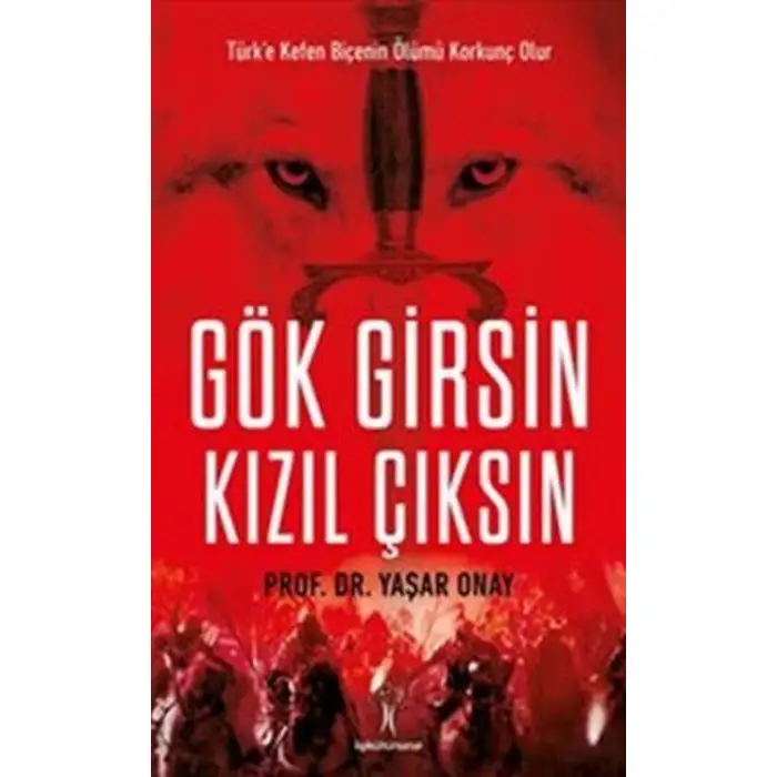 İlgi Gök Girsin Kızıl Çaksın