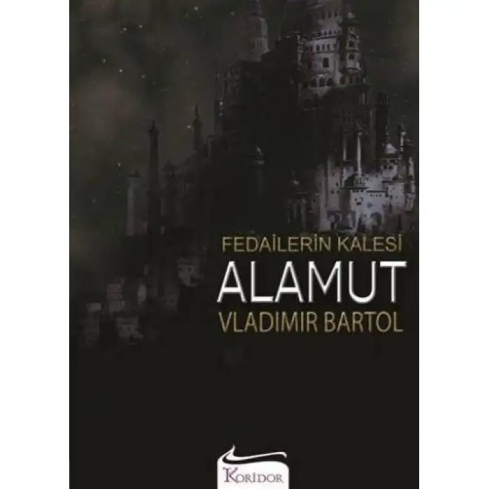 Koridor Alamut Fedailerin Kalesi