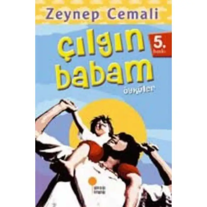 Günışığı Çılgın Babam