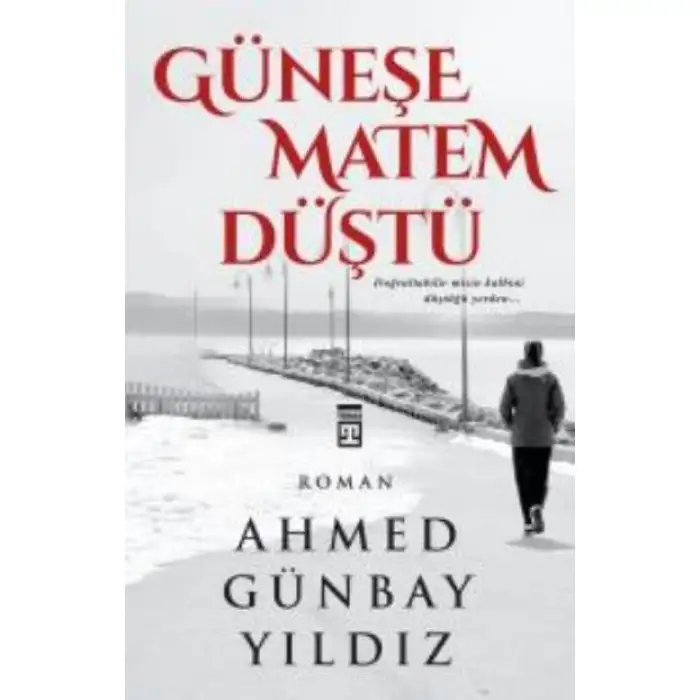 Timaş Güneşe Matem Düştü