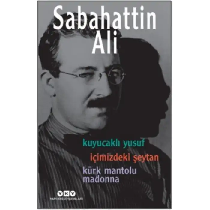 Yky Kuyucaklı Yusuf - İçimizdeki Şeytan - Kürk Mantolu Madonna 3 Kitap