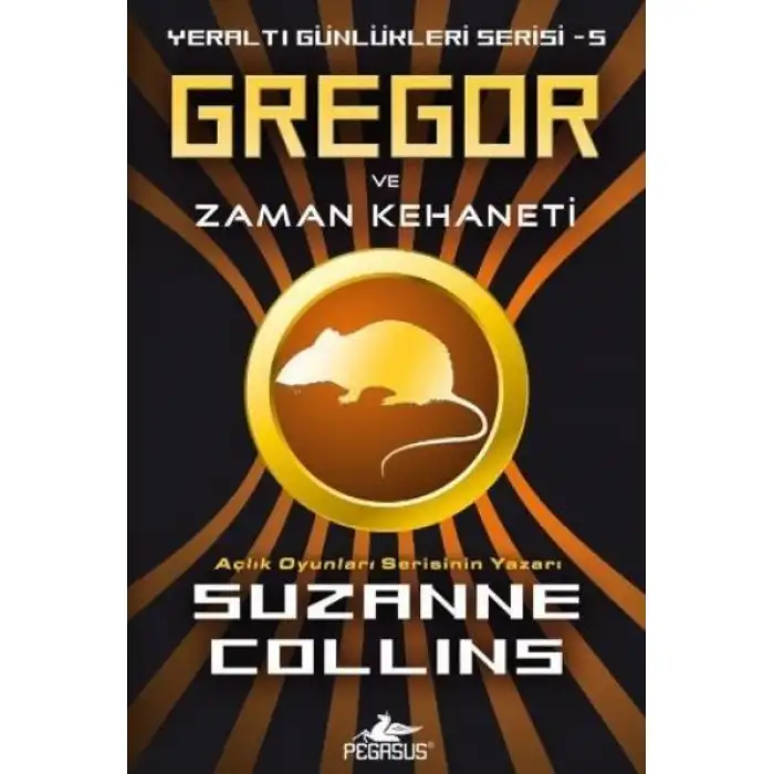 Pegasus Yeraltı Günlükleri Serisi 5: Gregor Ve Zaman Kehaneti