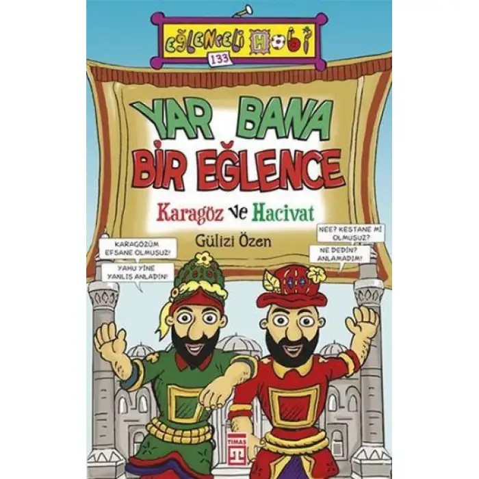 Timaş Yar Bana Bir Eğlence Karagöz Hacivat