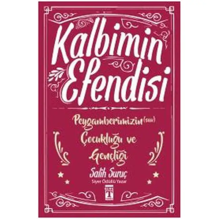 Timaş Kalbimin Efendisi-Peygamberimizin Çocukluğu Ve Gen