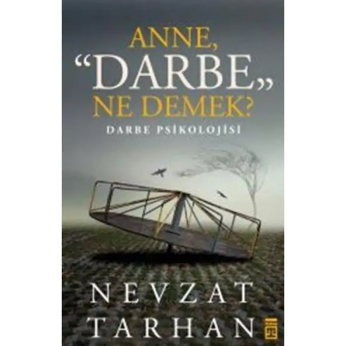 Timaş Anne Darbe Ne Demek