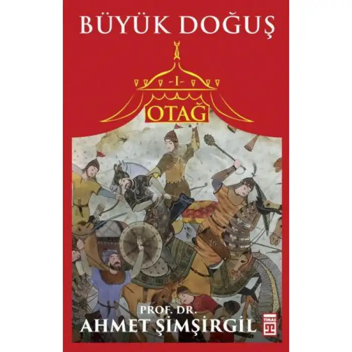 Timaş Otağ I-Büyük Doğuş