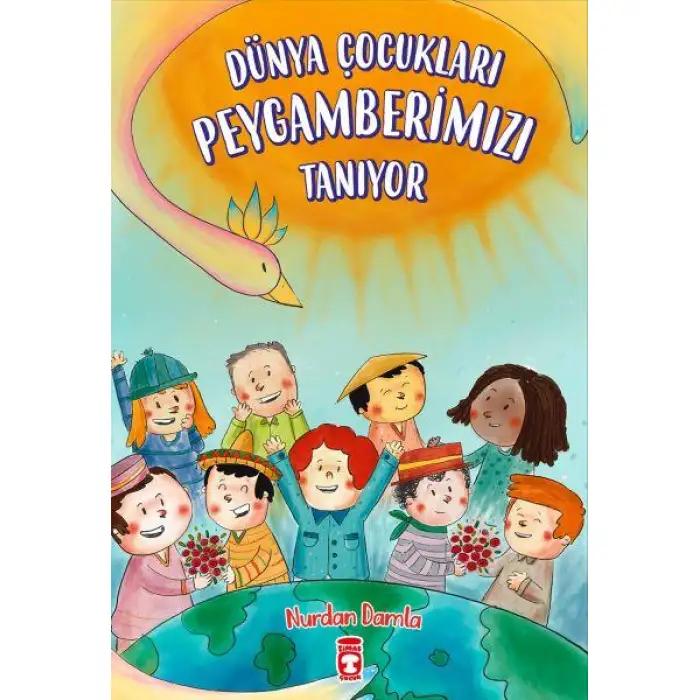 Timaş Dünya Çocukları Peygamberımızı Tanıyor